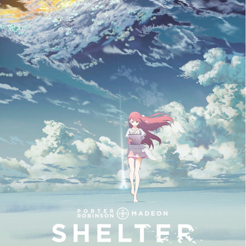 Shelter – Porter Robinson & Madeon